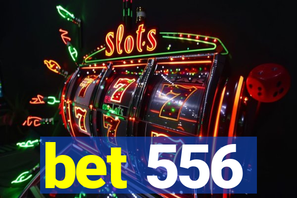 bet 556